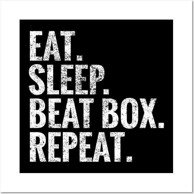 Eat Sleep Beat box Repeat Wall Art by TeeLogic